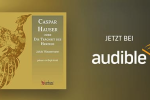 Caspar Hauser oder die Trägheit des Herzens - Hörbuch jetzt als Download und Stream erhältlich!