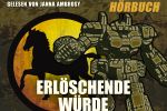 BATTLETECH-NEWS: Am 28.08. erscheint das Hörbuch zu LER3: 