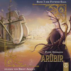 Arûbir: Band 3 der Feywind-Saga