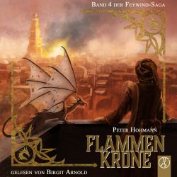 Flammenkrone: Band 4 der Feywind-Saga