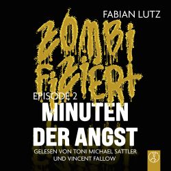 Zombifiziert - Episode 2: Minuten der Angst