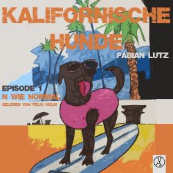 Kalifornische Hunde - Episode 1: N wie normal