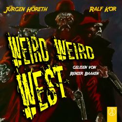 Weird Weird West: Eine Horror-Western-Komödie