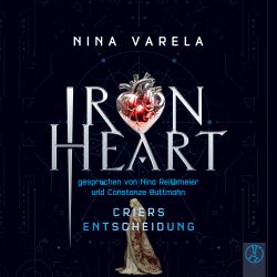 Iron Heart - Teil 2: Criers Entscheidung
