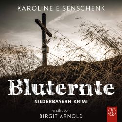 Bluternte – Niederbayern-Krimi