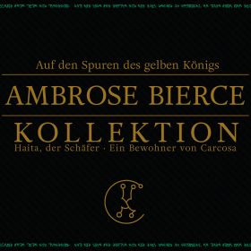 Auf den Spuren des gelben Königs - Ambrose Bierce Kollektion