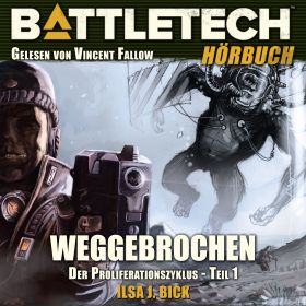 Battletech: Der Proliferationszyklus Teil 1 - Weggebrochen
