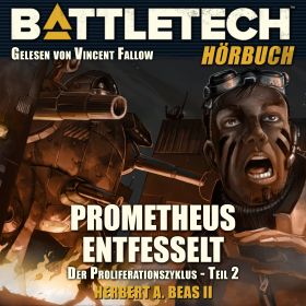 Battletech: Prometheus Entfesselt - Teil 2 des Proliferationszyklus