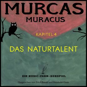 Murcas Muracus – Kapitel 4: Das Naturtalent