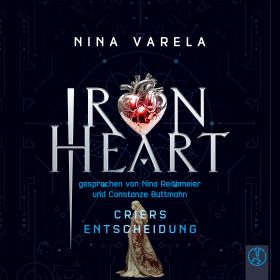 Iron Heart - Teil 2: Criers Entscheidung