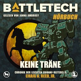 BattleTech - Chronik der Leichten Eridani-Reiterei 2: Keine Träne