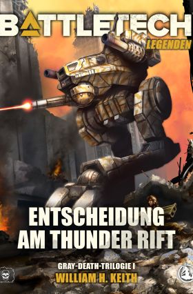 BattleTech Legenden 01 - Gray-Death-Trilogie 1: Entscheidung am Thunder Rift